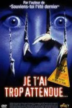 poster film Je t'ai trop attendue (I've been waiting for you)