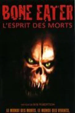 Affiche du film Bone Eater - L'Esprit des morts en streaming
