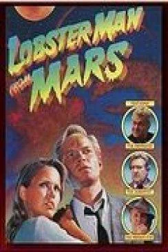 poster film l'Homme homard venu de Mars (Lobster Man From Mars)