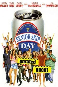 Affiche du film Une teuf d'enfer (Senior Skip Day) en streaming