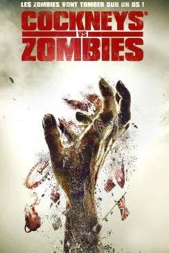 Affiche du film Cockneys vs zombies (Cockneys vs. Zombies) en streaming