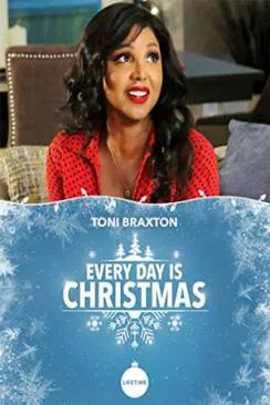 Affiche du film Les Noëls de ma vie (Every Day is Christmas) en streaming