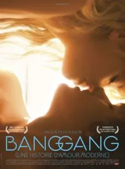 Affiche du film Bang Gang (une histoire d'amour moderne) en streaming