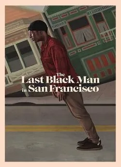 poster film The Last Black Man in San Francisco